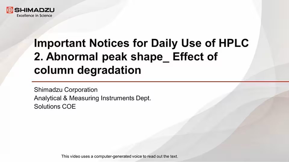 Important Notices for Daily Use of HPLC: 2. Abnormal peak shape (Effect of column degradation)